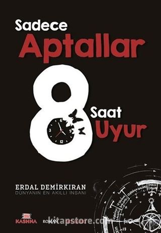 Sadece Aptallar 8 Saat Uyur