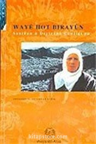 Waye Hot Birayun / Sanikan u Deyirane Çewligi Ra Seyidxan Kurij