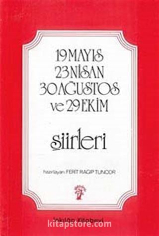 19 Mayıs 23 Nisan 30 Ağustos Ve 29 Ekim Şiirleri