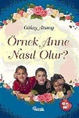 Örnek Anne Nasıl Olur?