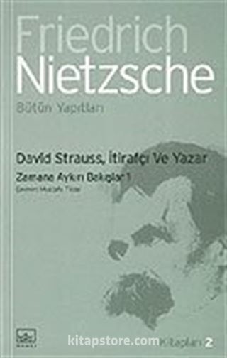 David Strauss, İtirafçı ve Yaza / Zamana Aykırı Bakışlar 1