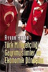 Türk Milliyetçiliği, Gayrimüslimler ve Ekonomik Dönüşüm