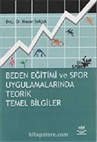 Beden Eğitimi ve Spor Uygulamalarında Teorik Temel Bilgiler