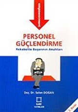 Personel Güçlendirme / Rekabette Başarının Anahtarı