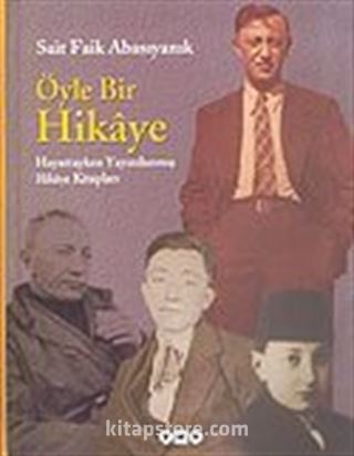 Öyle Bir Hikaye / Hayattayken Yayımlanmış Hikaye Kitapları