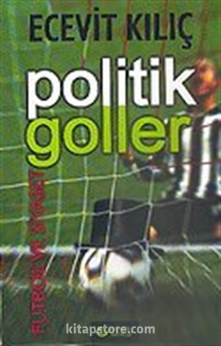 Politik Goller / Futbol ve Siyaset