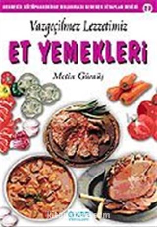 Et Yemekleri Vazgeçilmez Lezzetimiz