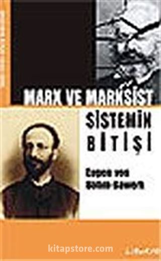 Marx ve Marksist / Sistemin Bitişi