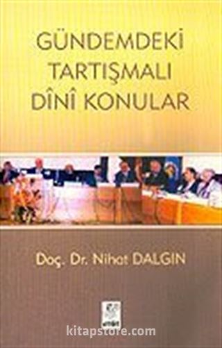 Gündemdeki Tartışmalı Dini Konular