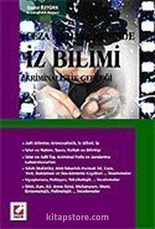 Ceza Muhakemesinde İz Bilimi Kriminalistik Gerçeği