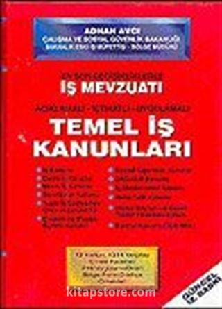 İş Mevzuatı Temel İş Kanunları / İçtihatlı-Uygulamalı