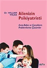 Ailenizin Psikiyatristi / Anne-Baba ve Çocukların Problemlerine Çözümler