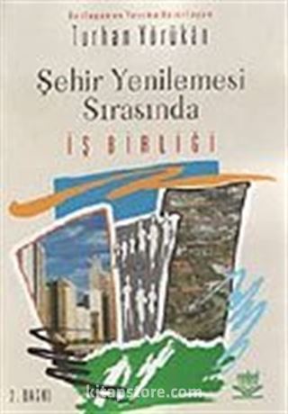 Şehir Yenilemesi Sırasında İş Birliği