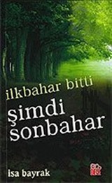 İlkbahar Bitti Şimdi Sonbahar