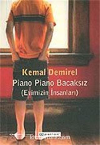 Piano Piano Bacaksız / Evimizin İnsanları