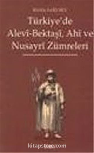 Türkiye'de Alevi-Bektaşi, Ahi ve Nusayri Zümreleri