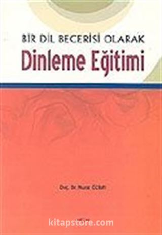 Bir Dil Becerisi Olarak Dinleme Eğitimi