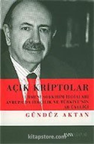 Açık Kriptolar / Ermeni Soykırım İddiaları Avrupa'da Irkçılık ve Türkiye'nin AB Üyeliği