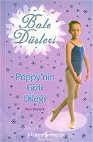 Bale Düşleri / Poppy'nin Gizli Dileği