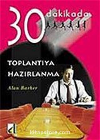 Toplantıya Hazırlanma 30 Dakikada