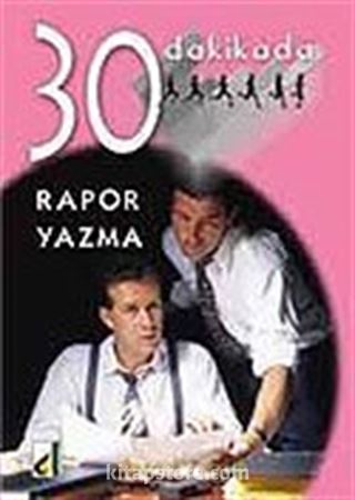 Rapor Yazma 30 Dakikada