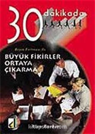 Büyük Fikirler Ortaya Çıkarma 30 Dakikada