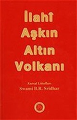 İlahi Aşkın Altın Volkanı