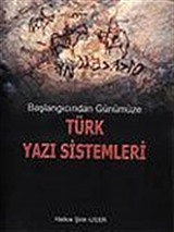 Başlangıcından Günümüze Türk Yazı Sistemleri