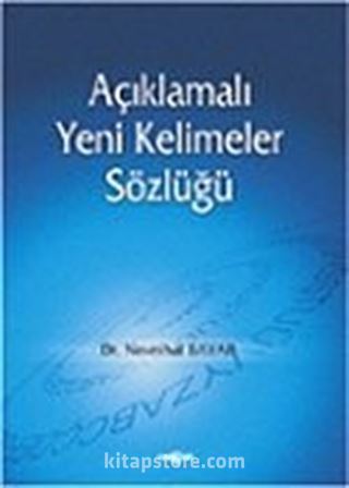 Açıklamalı Yeni Kelimeler Sözlüğü