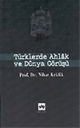 Türklerde Ahlak ve Dünya Görüşü