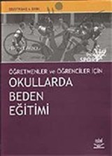 Okullarda Beden Eğitimi / Öğretmen ve Öğrenciler İçin