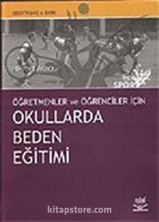 Okullarda Beden Eğitimi / Öğretmen ve Öğrenciler İçin