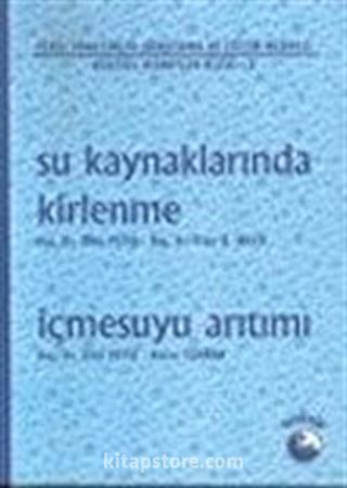 Su Kaynaklarında Kirlenme / İçmesuyu Arıtımı