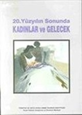 20. Yüzyılın Sonunda Kadınlar ve Gelecek (ciltli)