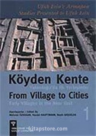 (2 Cilt) Köyden Kente Yakındoğu'da İlk Yerleşimler / From Village To Cities Early Villages in the Near East