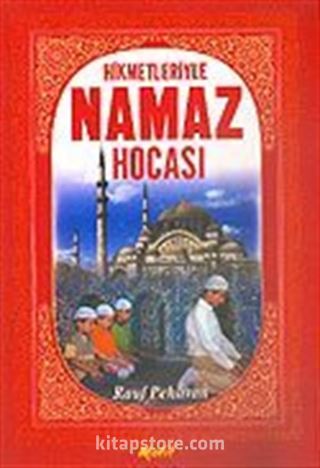 Hikmetleriyle Namaz Hocası