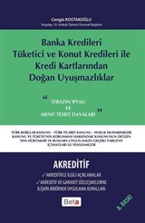 Banka Kredileri Tüketici ve Konut Kredileri ile Kredi Kartlarından Doğan Uyuşmazlıklar-Akreditif