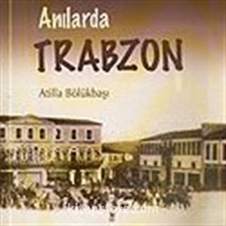 Anılarda Trabzon (2 Cilt)