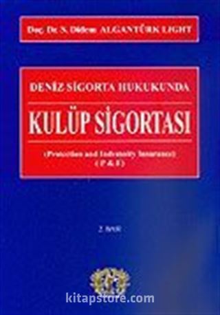 Kulüp Sigortası / Deniz Hukukunda