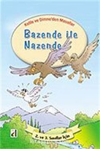 Bazende ile Nazende / Kelile ve Dimne'den Masallar Dizisi