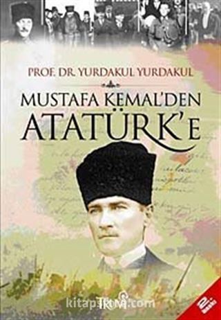 Mustafa Kemal'den Atatürk'e