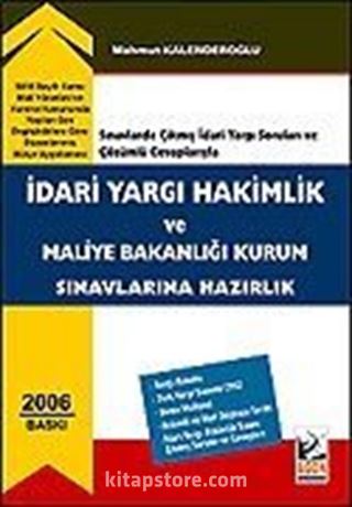 İdari Yargı Hakimlik ve Maliye Bakanlığı Kurum Sınavlarına Hazırlık, Sınavlarda Çıkmış İdari Yargı ve Çözümlü Cevaplarıyla