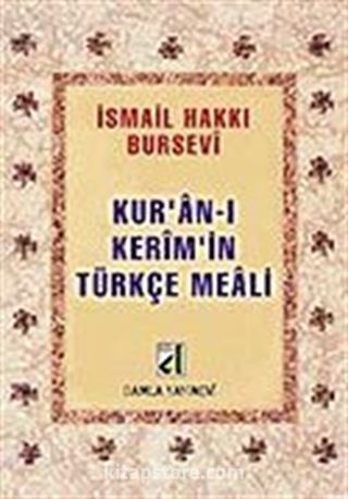 Kuran-ı Kerim'in Türkçe Meali (Metinsiz-Bursevi) (Cep Boy)