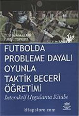 Futbolda Probleme Dayalı Oyunla Taktik Beceri Öğretimi