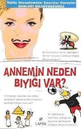 Annemin Neden Bıyığı Var?