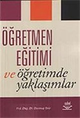 Öğretmen Eğitimi ve Öğretimde Yaklaşımlar