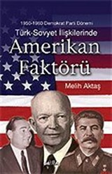 1950-1960 Demokrat Parti Dönemi Türk Sovyet İlişkilerinde ABD Faktörü