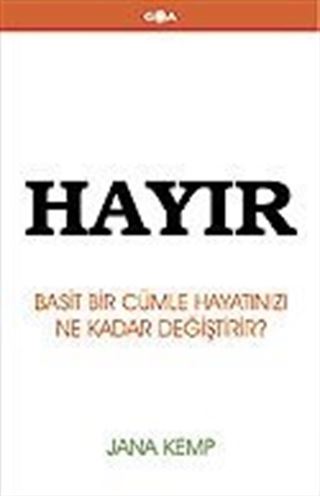 Hayır! / Basit Bir Cümle Hayatınızı Ne Kadar Değiştirir?