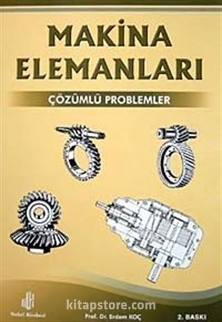 Makina Elemanları / Çözümlü Problemler