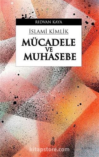 Mücadele ve Muhasebe / İslami Kimlik